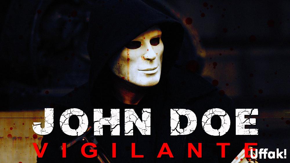 John Doe: Vigilante Filmi ve Konusu
